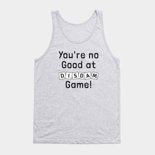 Play the game, Dorothy! Tank Top